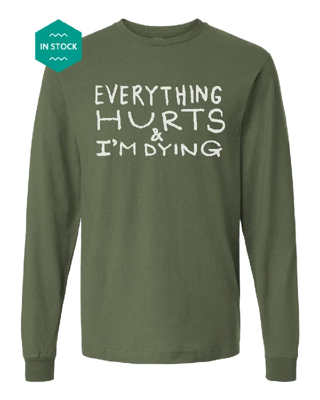 Everything Hurts : Unisex Long-sleeve Tee Fashionable Trendy Casual