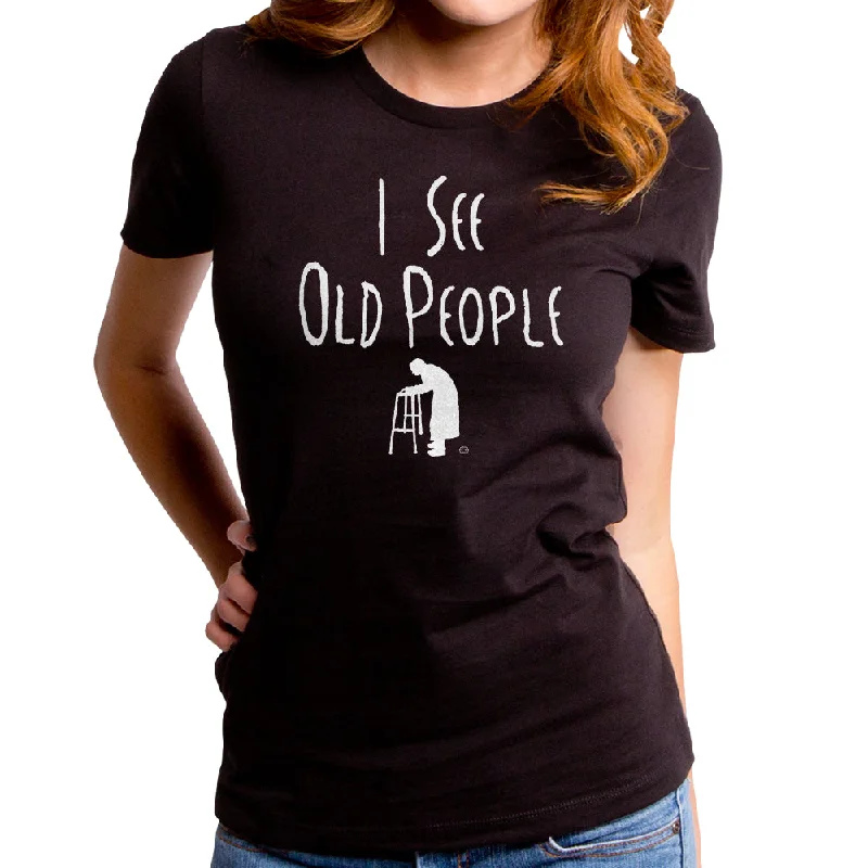 I See Old People Women's T-Shirt Rayon Velvet Corduroy