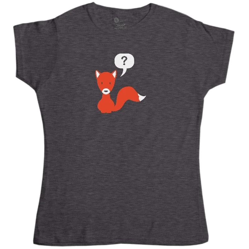 What Does The Fox Say Fox Question Mark Womens Style T-Shirt Boxy Fit Fitted Loose